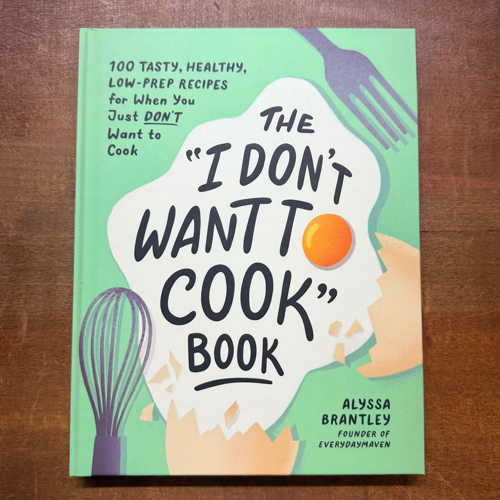 The 'I Don’t Want to Cook' Book $19