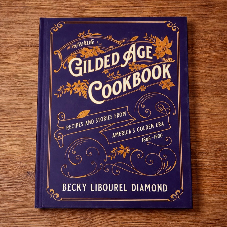 The Guilded Age Hardcover Cookbook $35