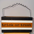 Trick or Treat Wooden Box $26